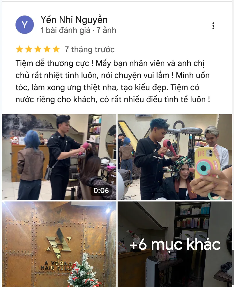 Đánh giá 5 sao của Yến Nhi Nguyễn về A Vòong Hair Salon & Academy: “Tiệm dễ thương cực ! Mấy bạn nhân viên và anh chị chủ rất nhiệt tình luôn, nói chuyện vui lắm ! Mình uốn tóc, làm xong ưng thiệt nha, tạo kiểu đẹp. Tiệm có nước riêng cho khách, có rất nhiều điều tình tế luôn !”